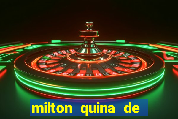 milton quina de siqueira junior